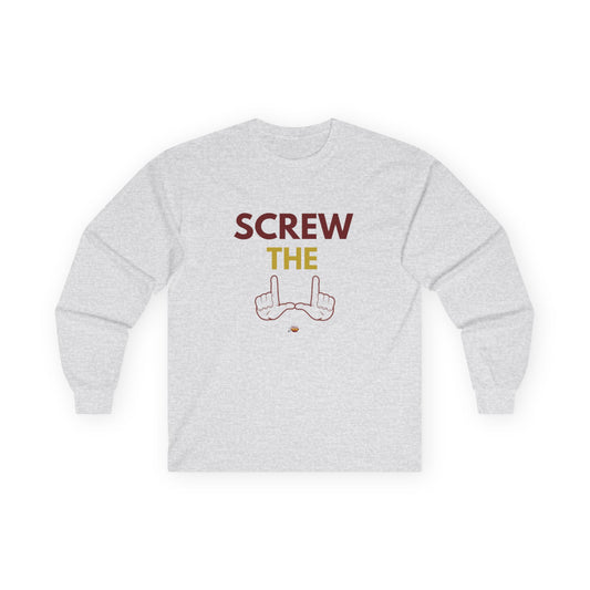 "Screw the U" Unisex Long Sleeve Tee