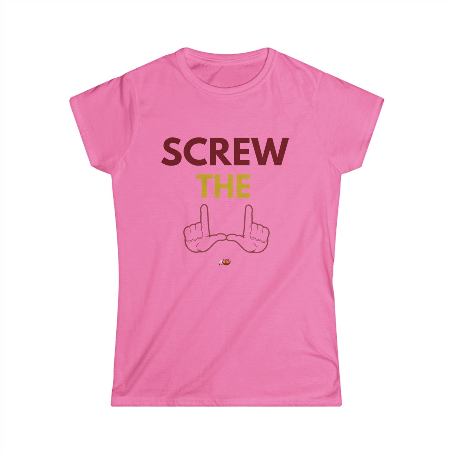 "Screw the U" Women's Softstyle Tee