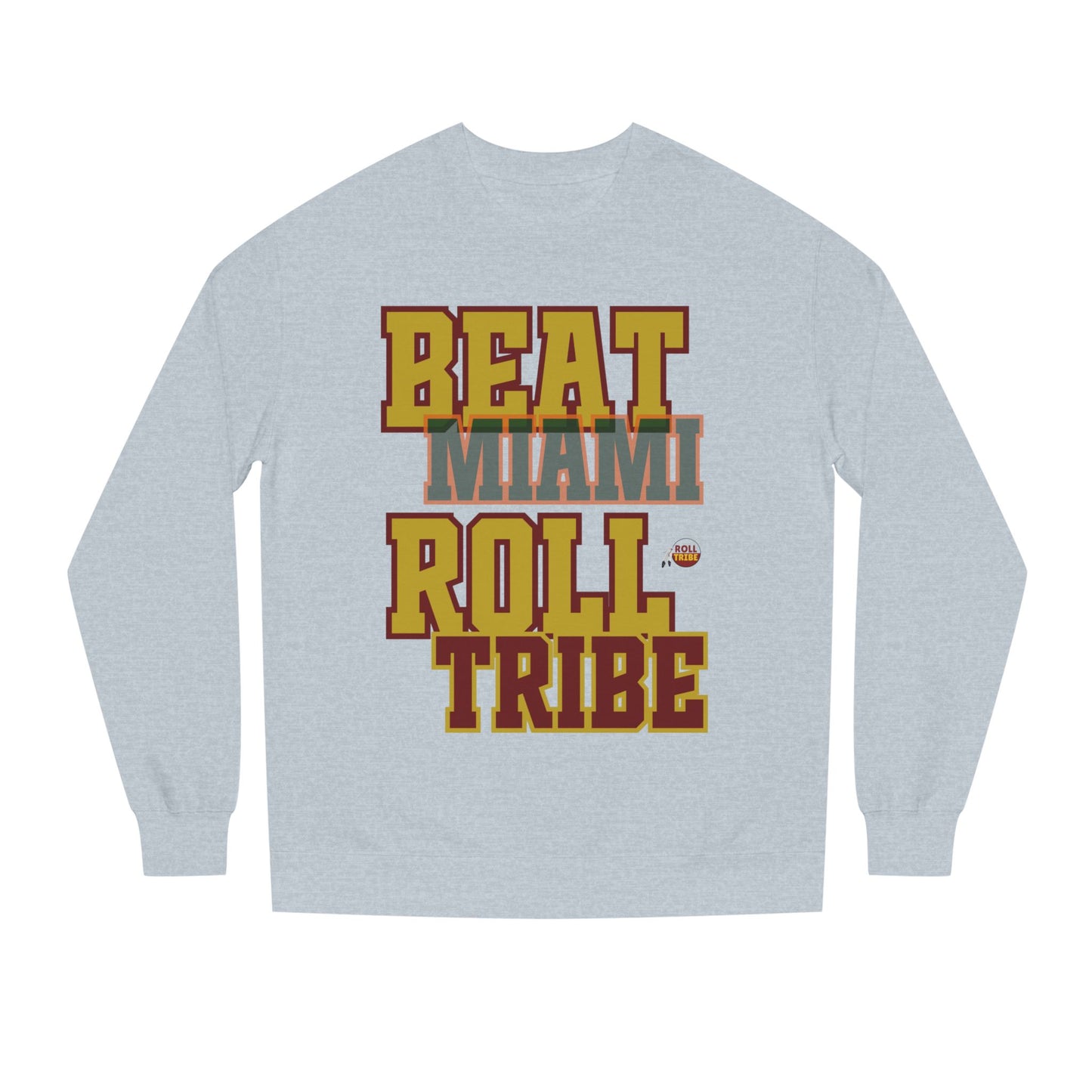 Roll Tribe "Beat Miami" Roll Tribe Unisex Crew Neck Sweatshirt