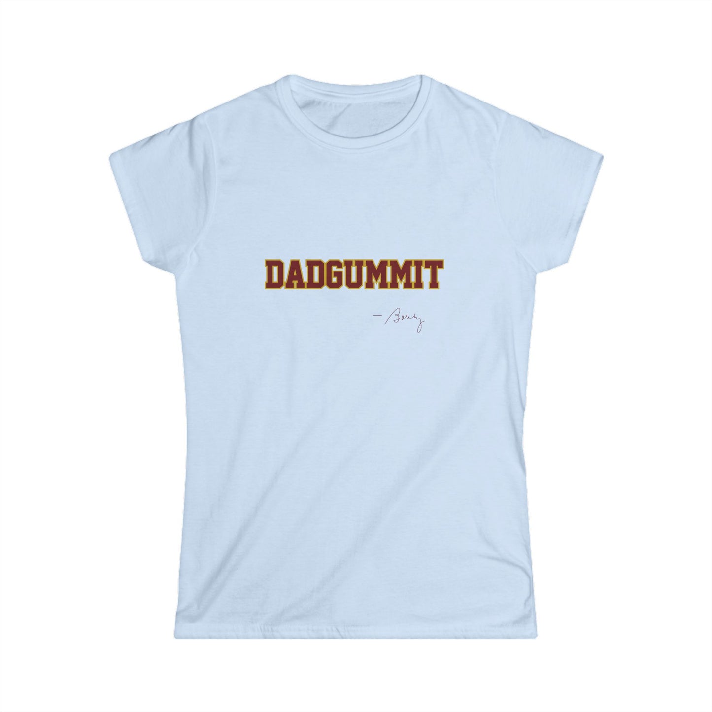 Tribal Traditions "DADGUMMIT" Women's Softstyle Tee