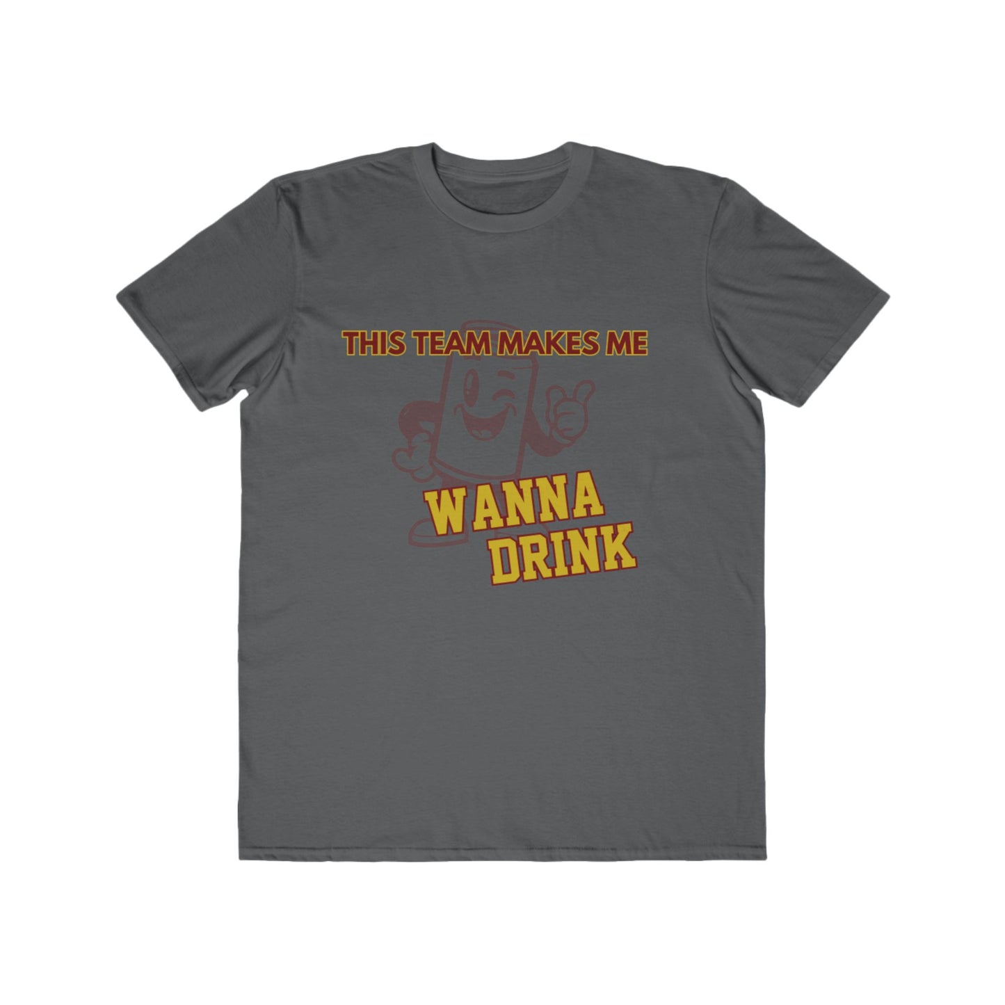 Roll Tribe "This Team Makes Me Wanna Drink" Men's Lightweight Tee