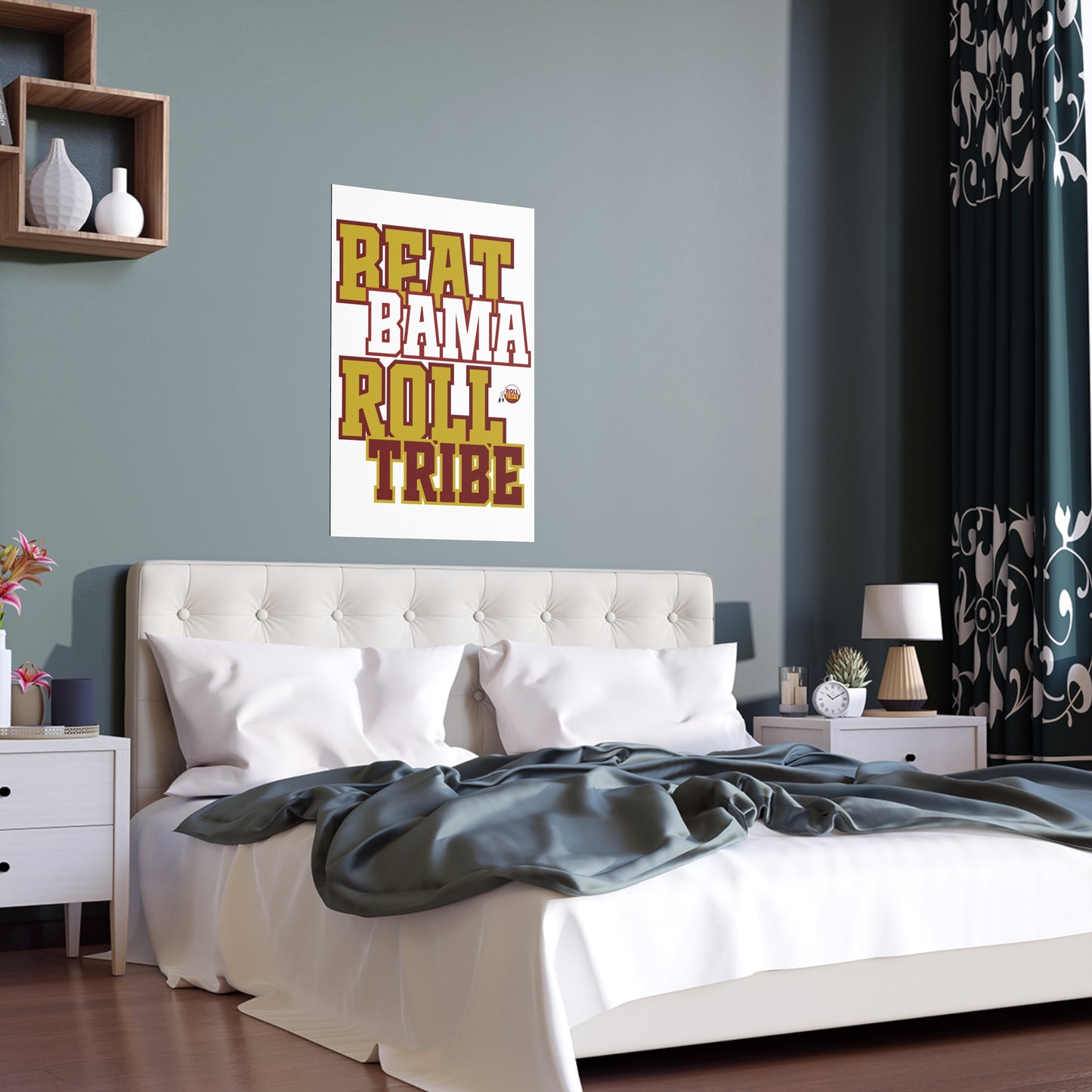 Motivational Silk Poster - Beat Bama Roll Tribe