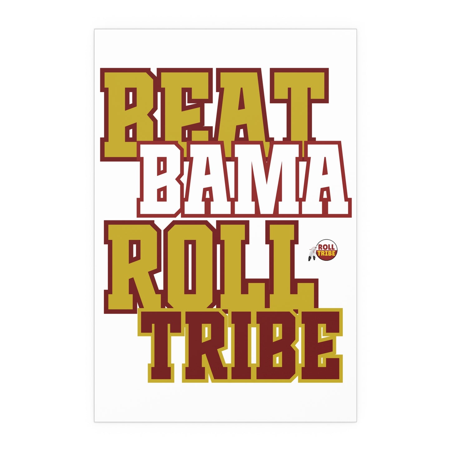 Motivational Silk Poster - Beat Bama Roll Tribe