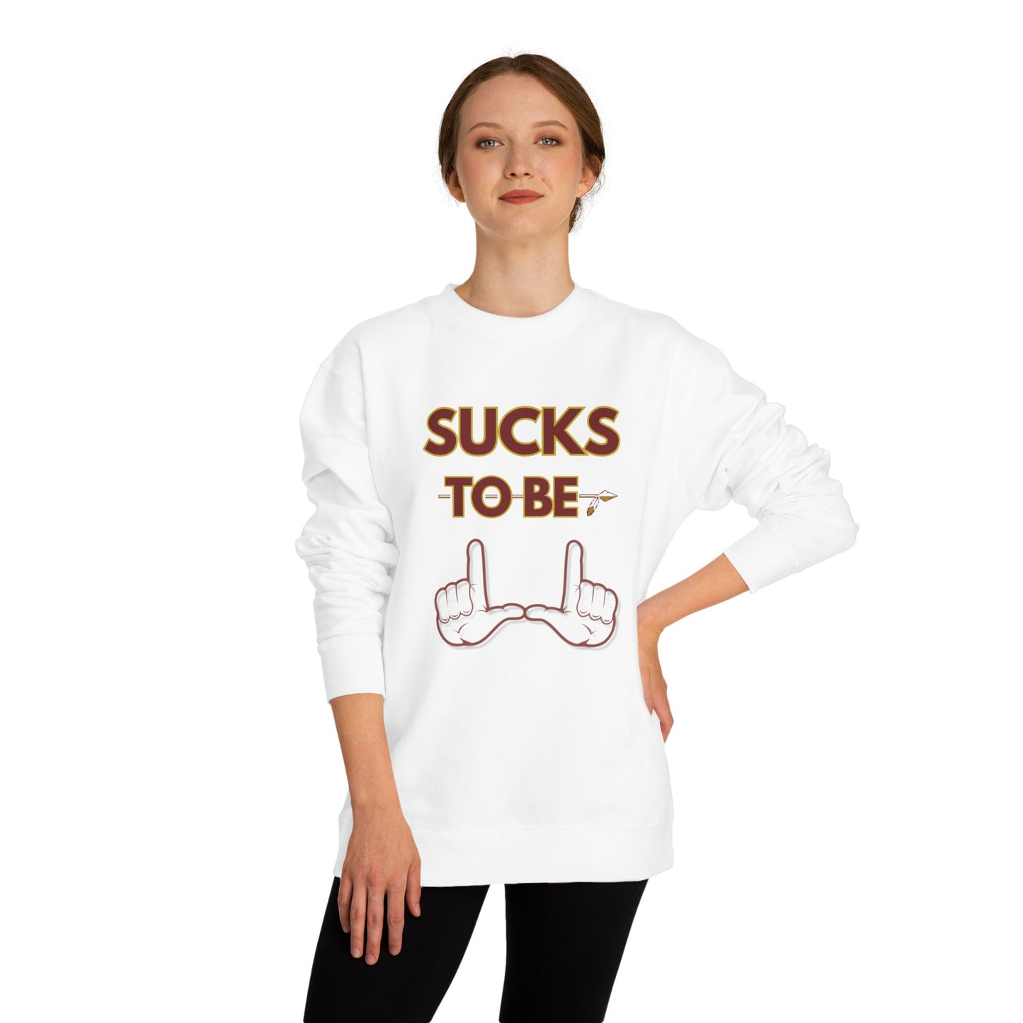 Roll Tribe "Sucks To Be U" Unisex Crew Neck Sweatshirt