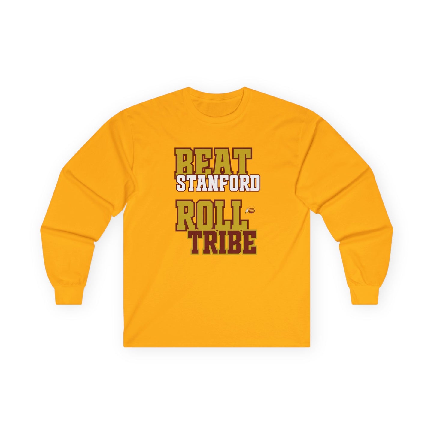 Roll Tribe "Beat Stanford" - Unisex Long Sleeve Tee