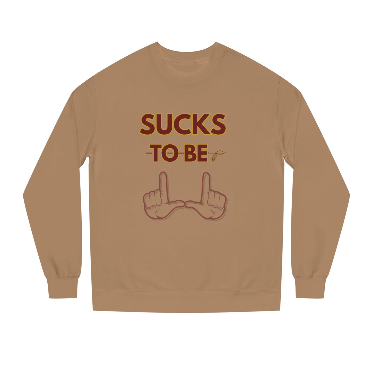 Roll Tribe "Sucks To Be U" Unisex Crew Neck Sweatshirt