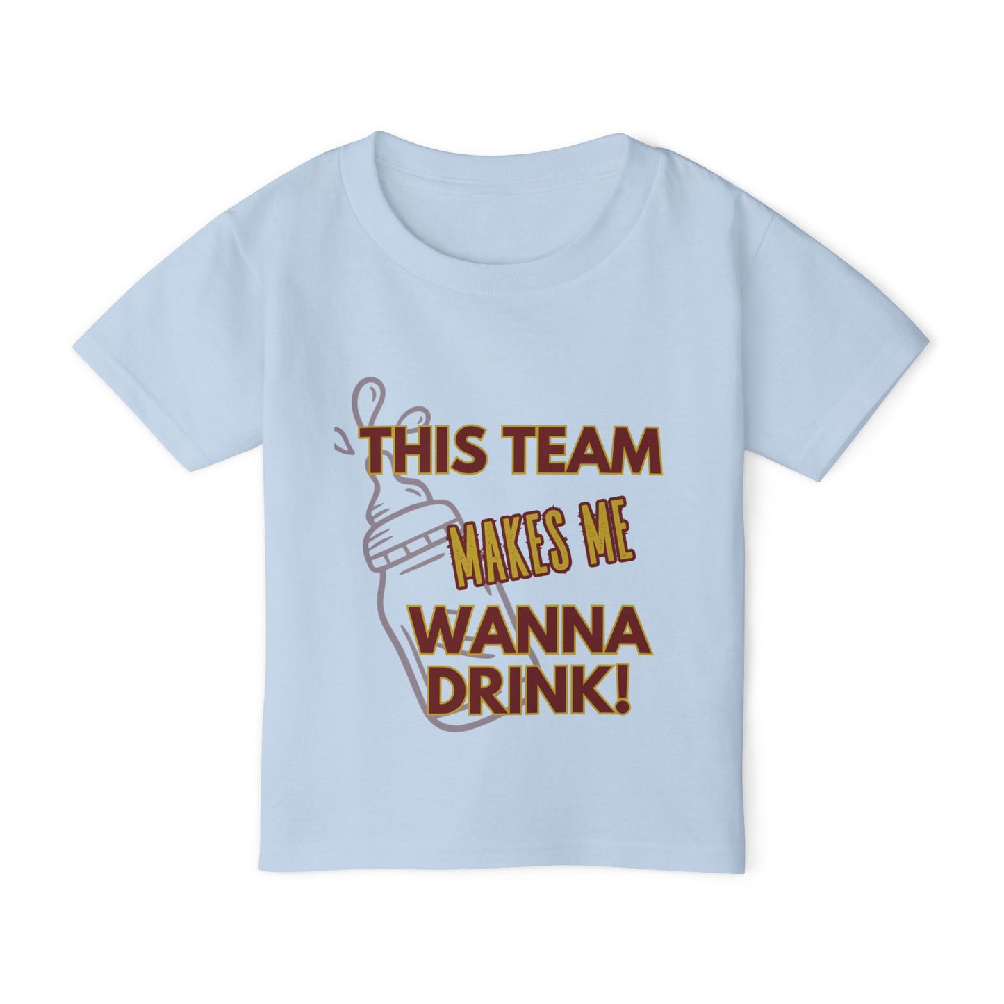 Cute Toddler T-shirt - "This Team Makes Me Wanna Drink" with Roll Tribe Design
