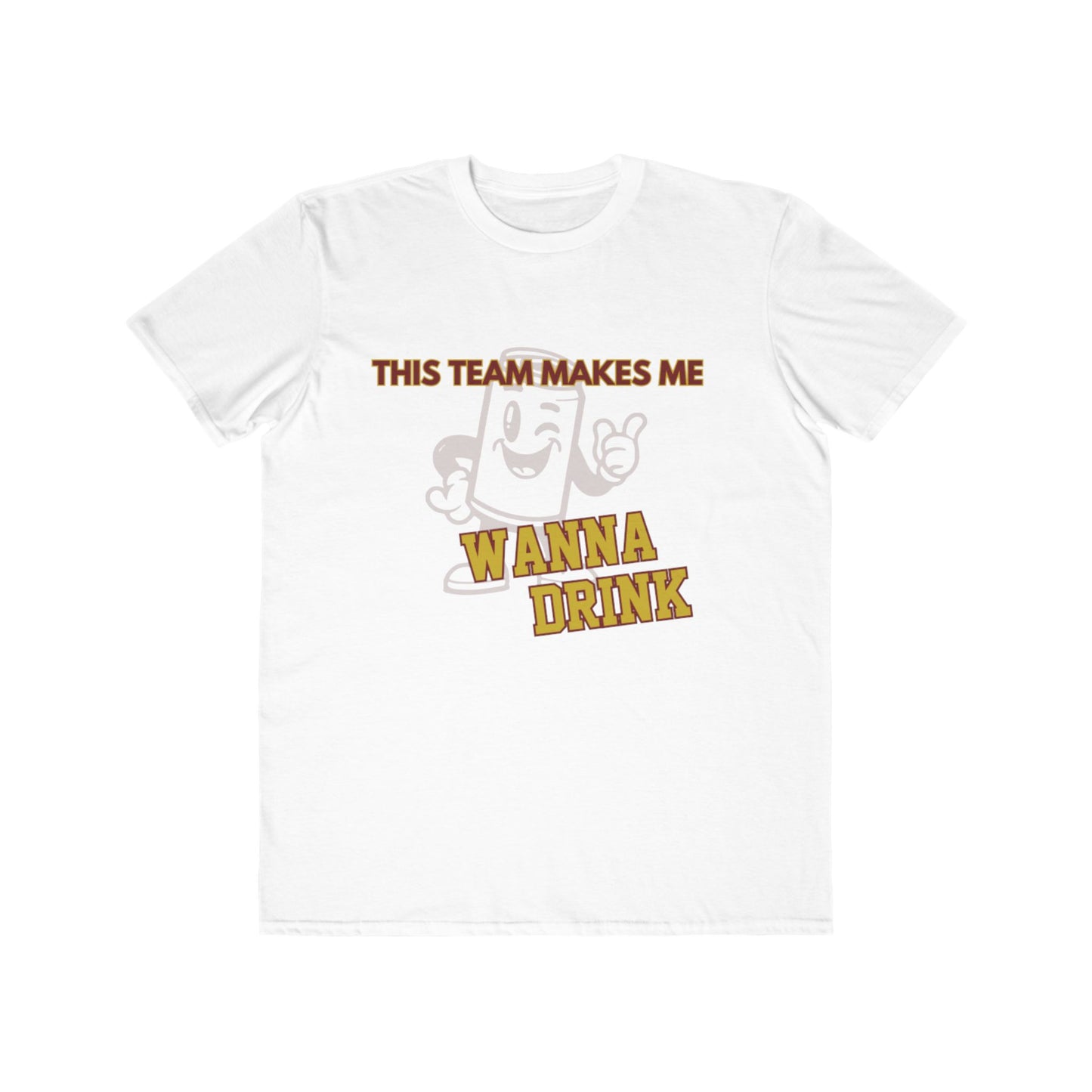 Roll Tribe "This Team Makes Me Wanna Drink" Men's Lightweight Tee