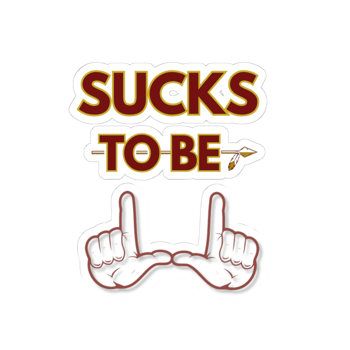 Roll Tribe "Sucks To Be U" Kiss-Cut Stickers