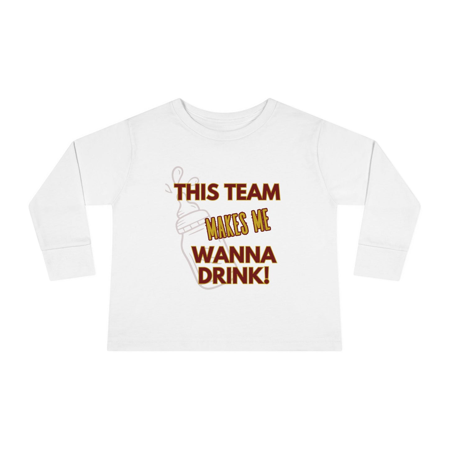 Roll Tribe "This Team Makes Me Wanna Drink" Funny Toddler Long Sleeve Tee