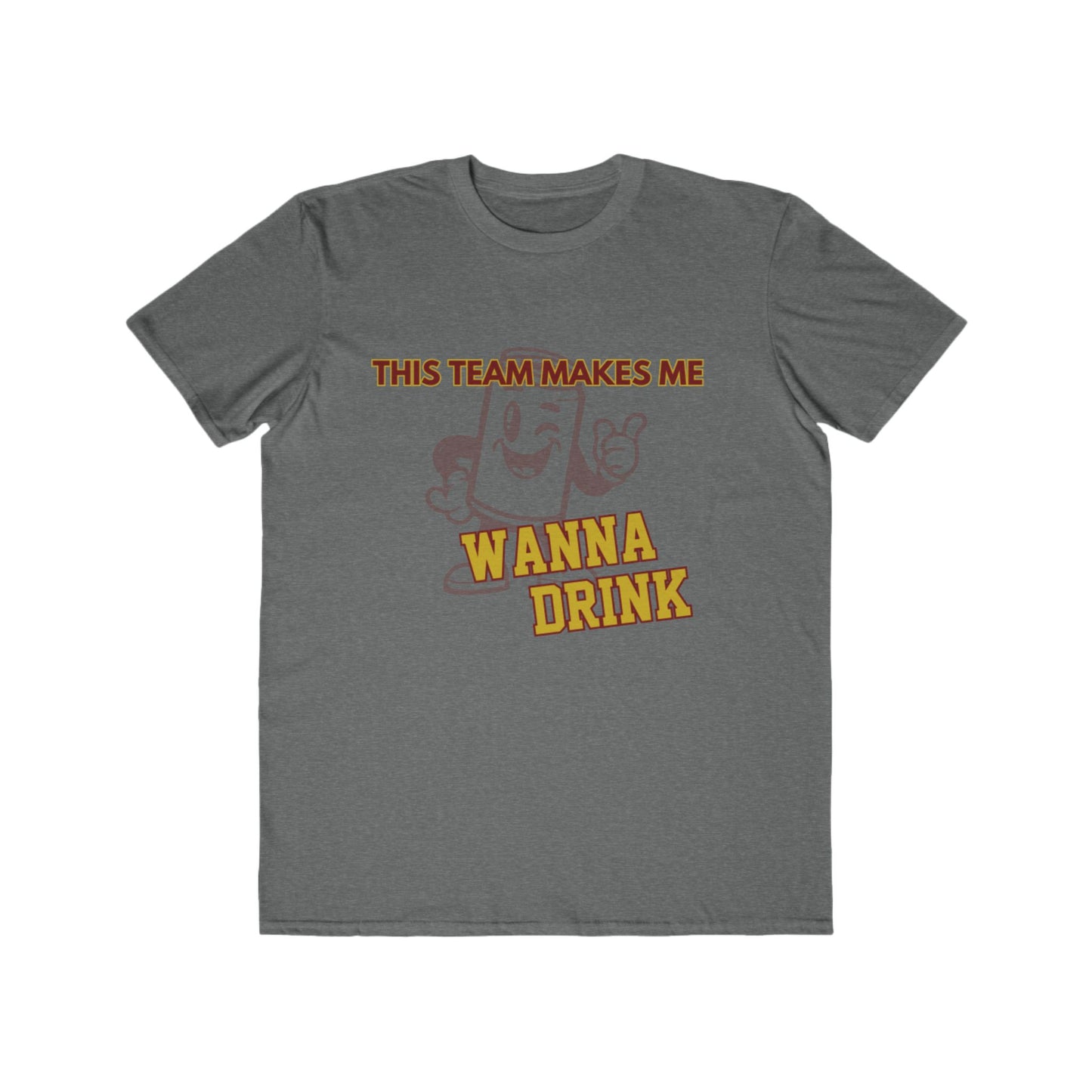 Roll Tribe "This Team Makes Me Wanna Drink" Men's Lightweight Tee
