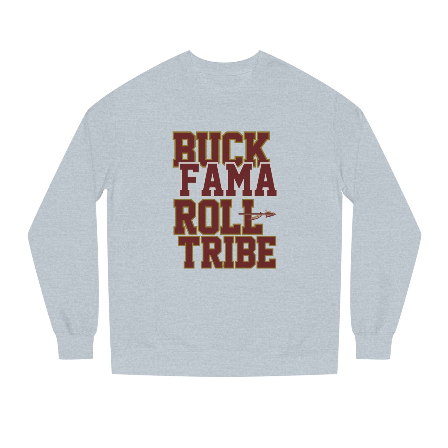 Roll Tribe "Buck Fama Roll Tribe" Design Unisex Crew Neck Sweatshirt