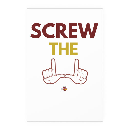 Motivational Silk Poster - "Screw The" Home & Office Decor