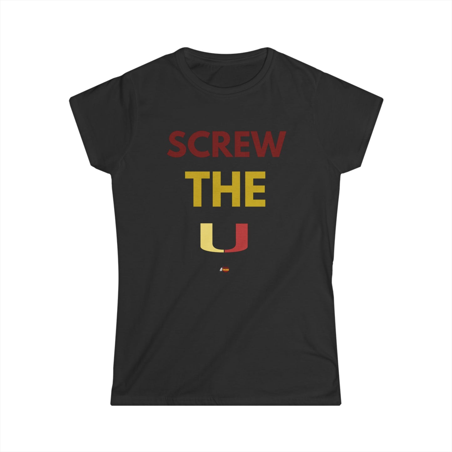 Screw The U Women's Softstyle Tee - Fun Casual Top for College Students