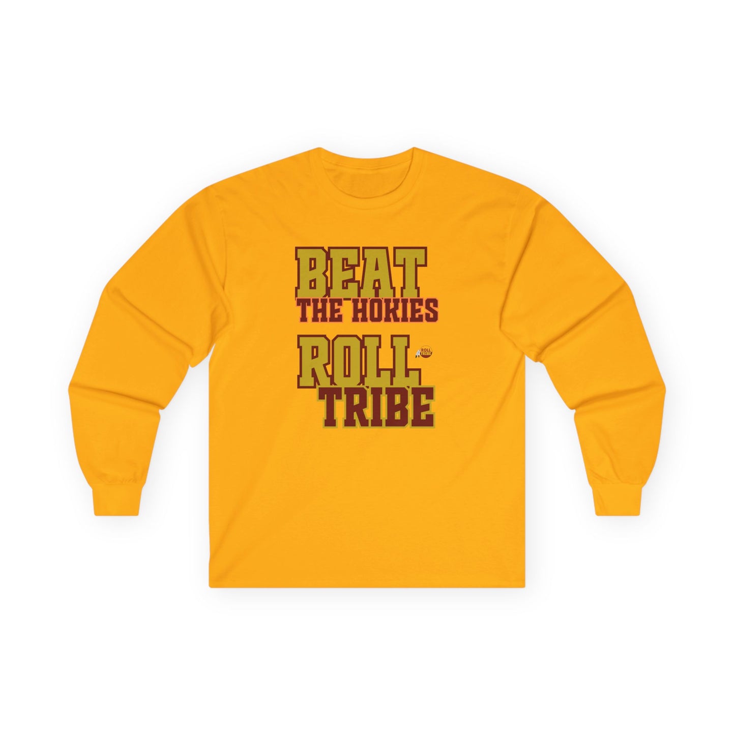 Roll Tribe - "Beat the Hokies" Long Sleeve Tee