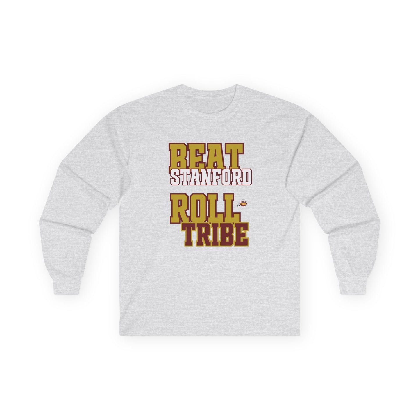 Roll Tribe "Beat Stanford" - Unisex Long Sleeve Tee