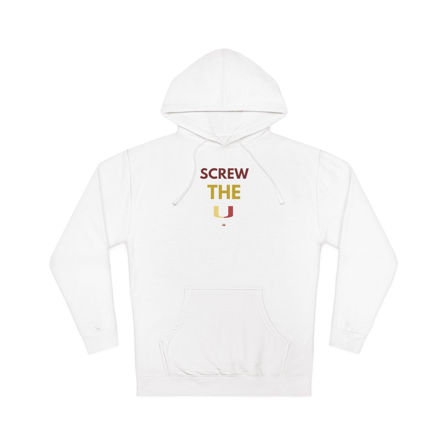 Screw The U Unisex Hooded Sweatshirt - Perfect for Fans and Casual Wear