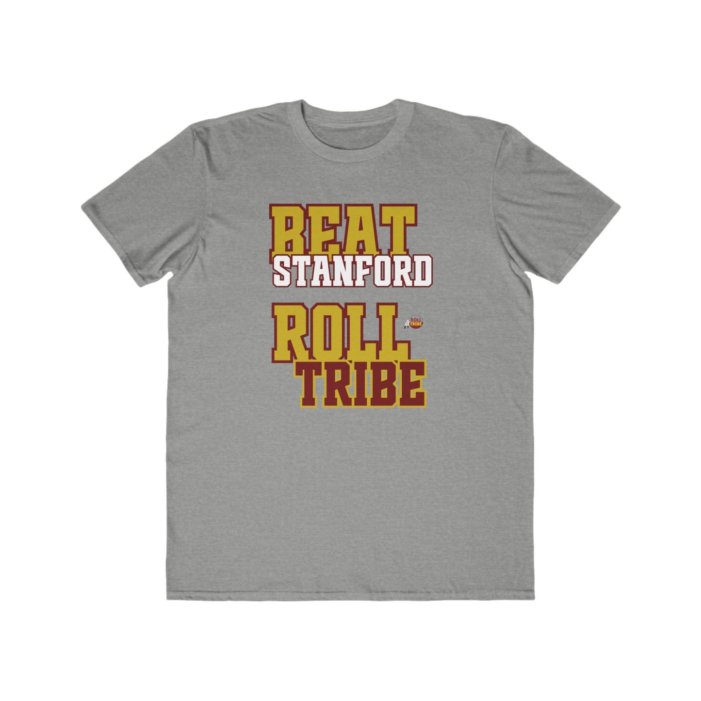 Roll Tribe "Beat Stanford" - Men's Lightweight Fashion Tee