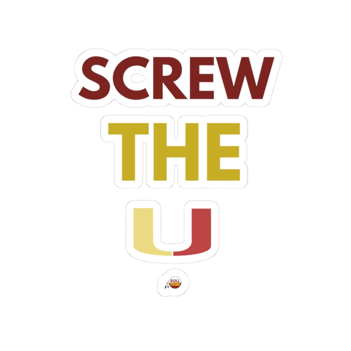 Funny Kiss-Cut Stickers - 'Screw The U' for Students and Graduates