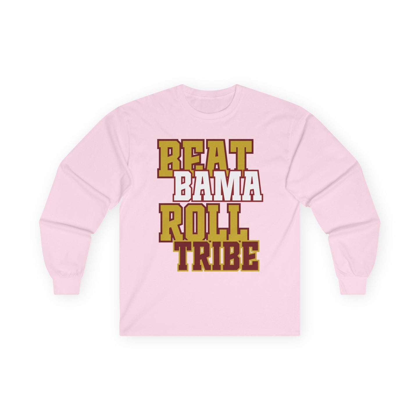 Beat Bama Roll Tribe Unisex Long Sleeve Tee