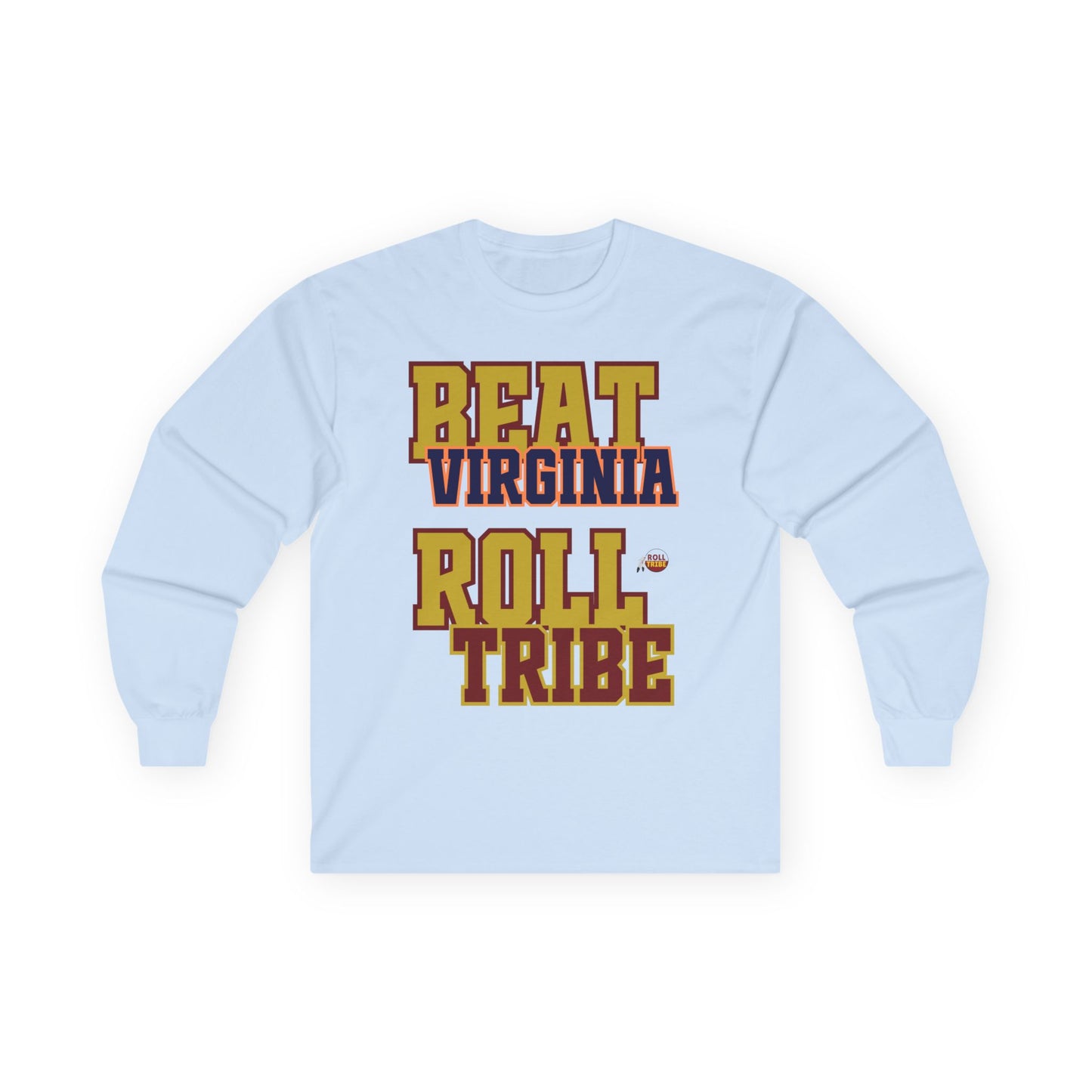 Roll Tribe "Beat Virginia" Long Sleeve Tee for Tribe Fans