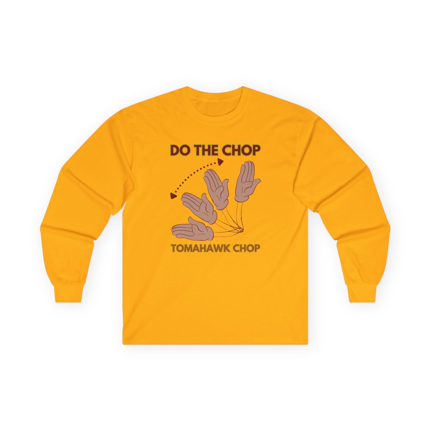 Roll Tribe - "DO THE CHOP" Unisex Ultra Cotton Long Sleeve Tee
