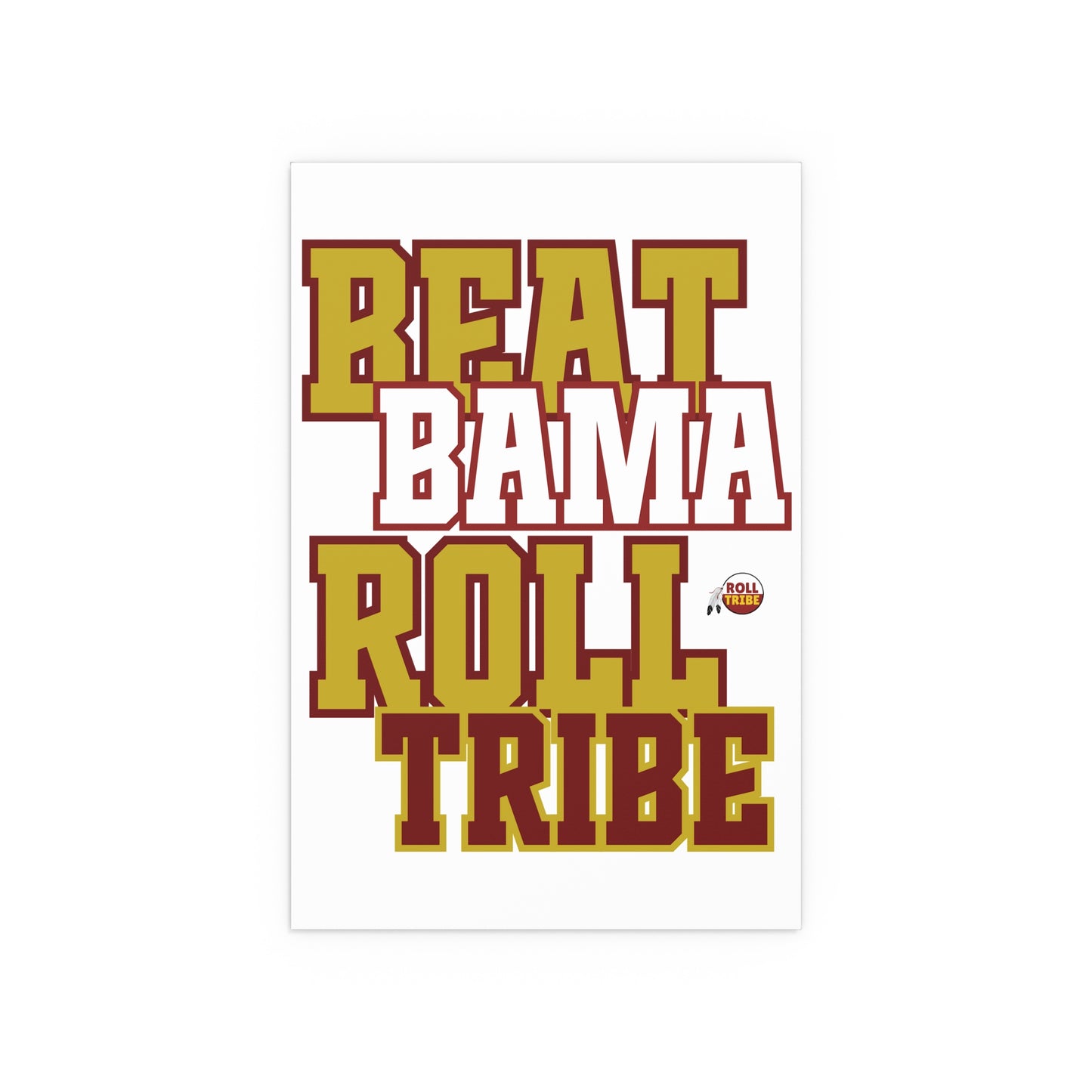 Motivational Silk Poster - Beat Bama Roll Tribe