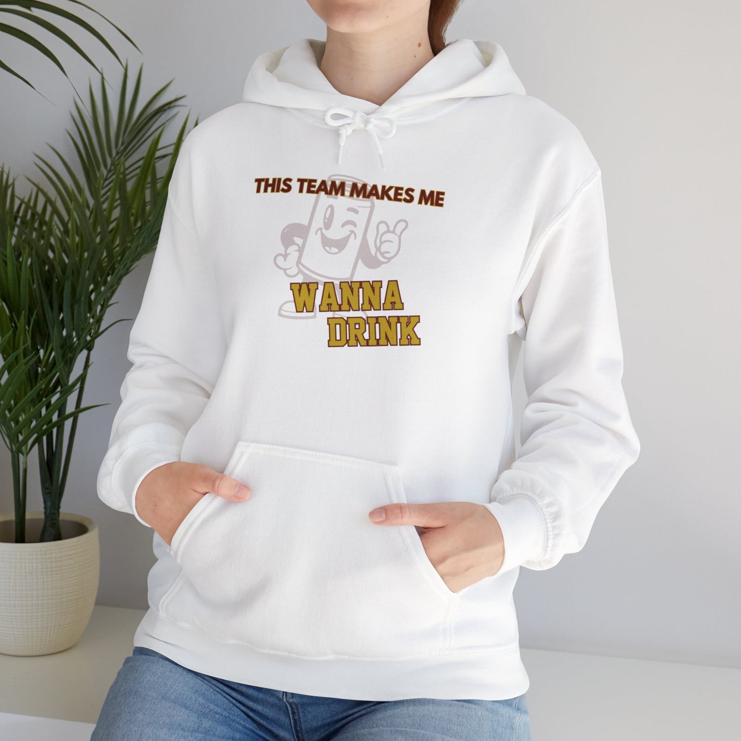Roll Tribe "This Team Makes Me Wanna Drink"  Hooded Sweatshirt