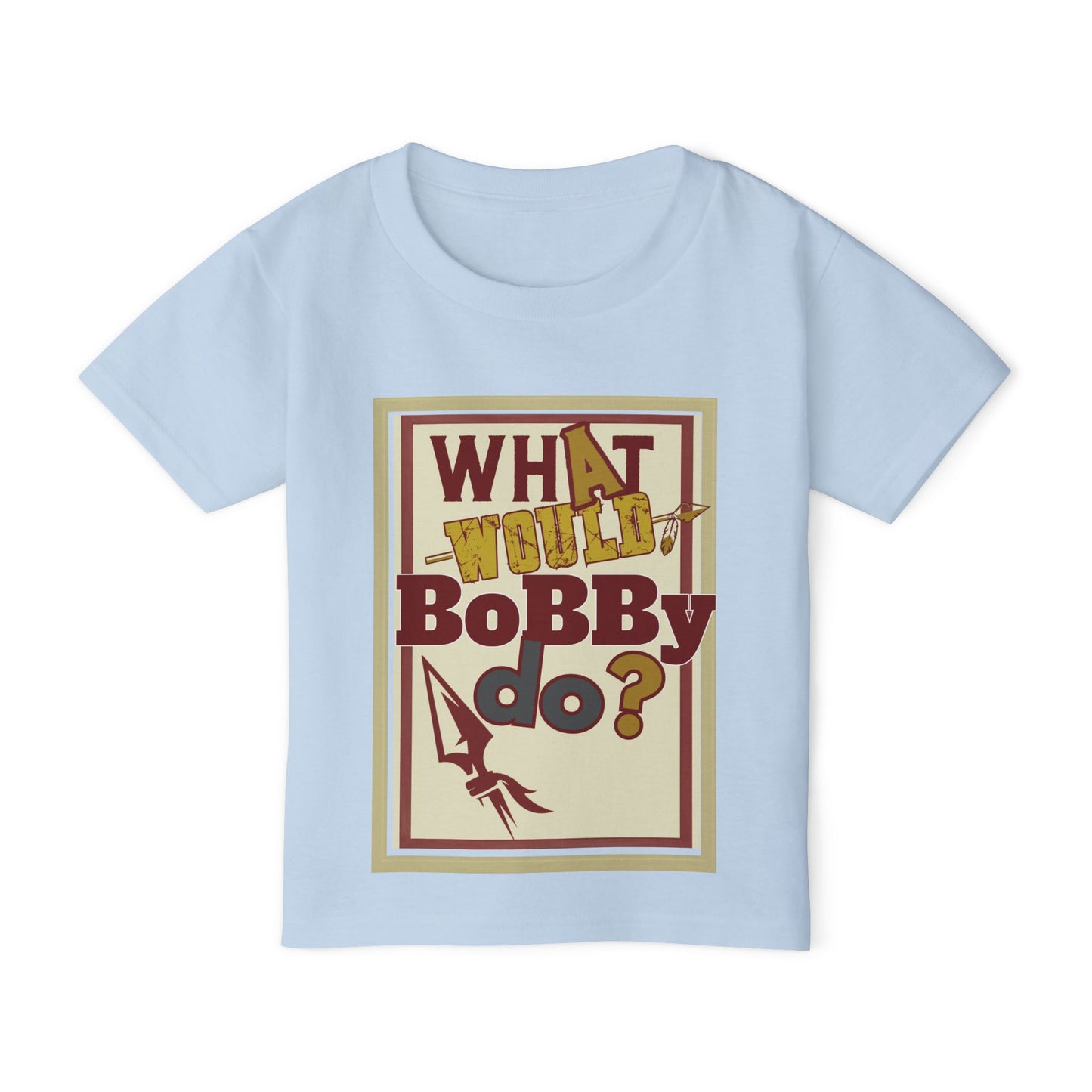Tribe Traditions "What Would Bobby Do?" Double-Sided, Toddler T-Shirt