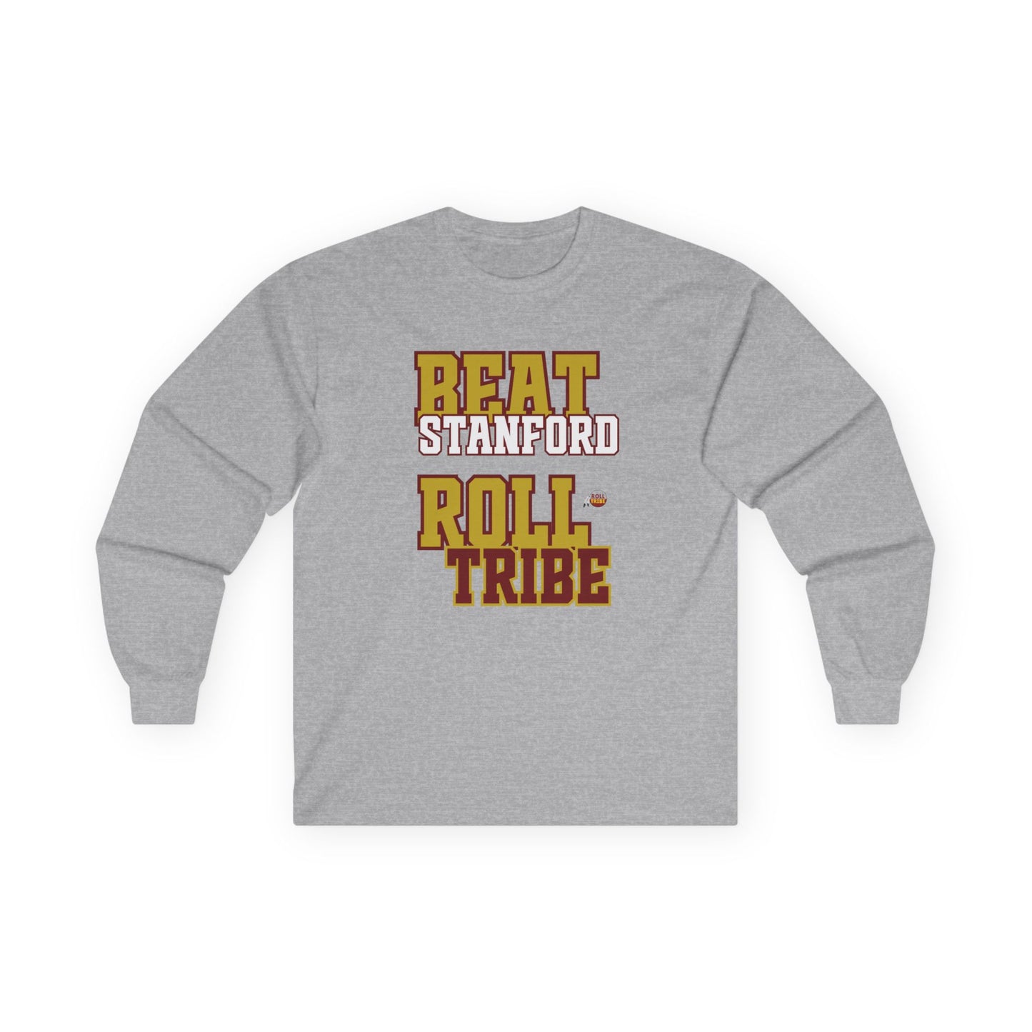 Roll Tribe "Beat Stanford" - Unisex Long Sleeve Tee