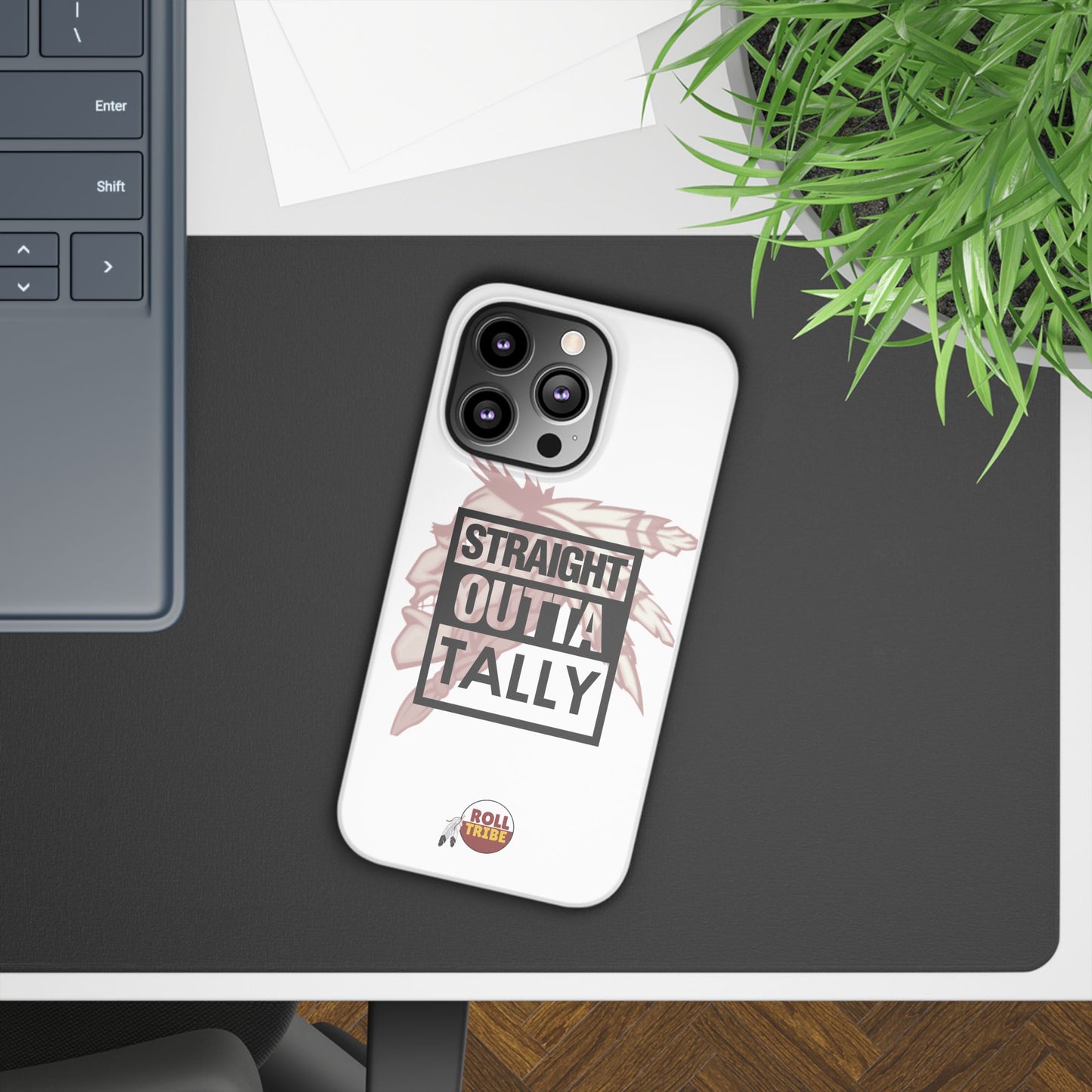 Roll Tribe -"Straight Outta Tally" Slim Phone Case