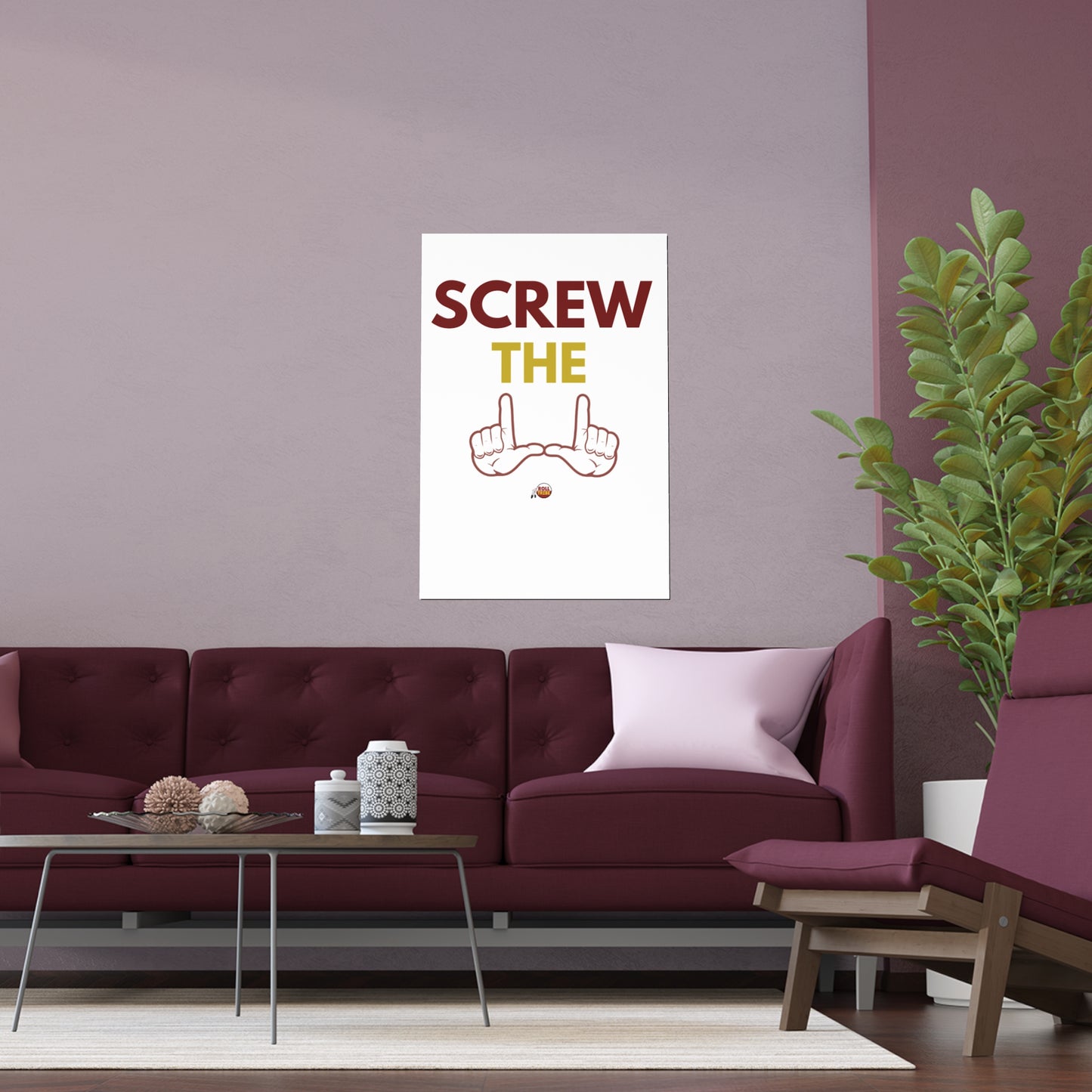 Motivational Silk Poster - "Screw The" Home & Office Decor