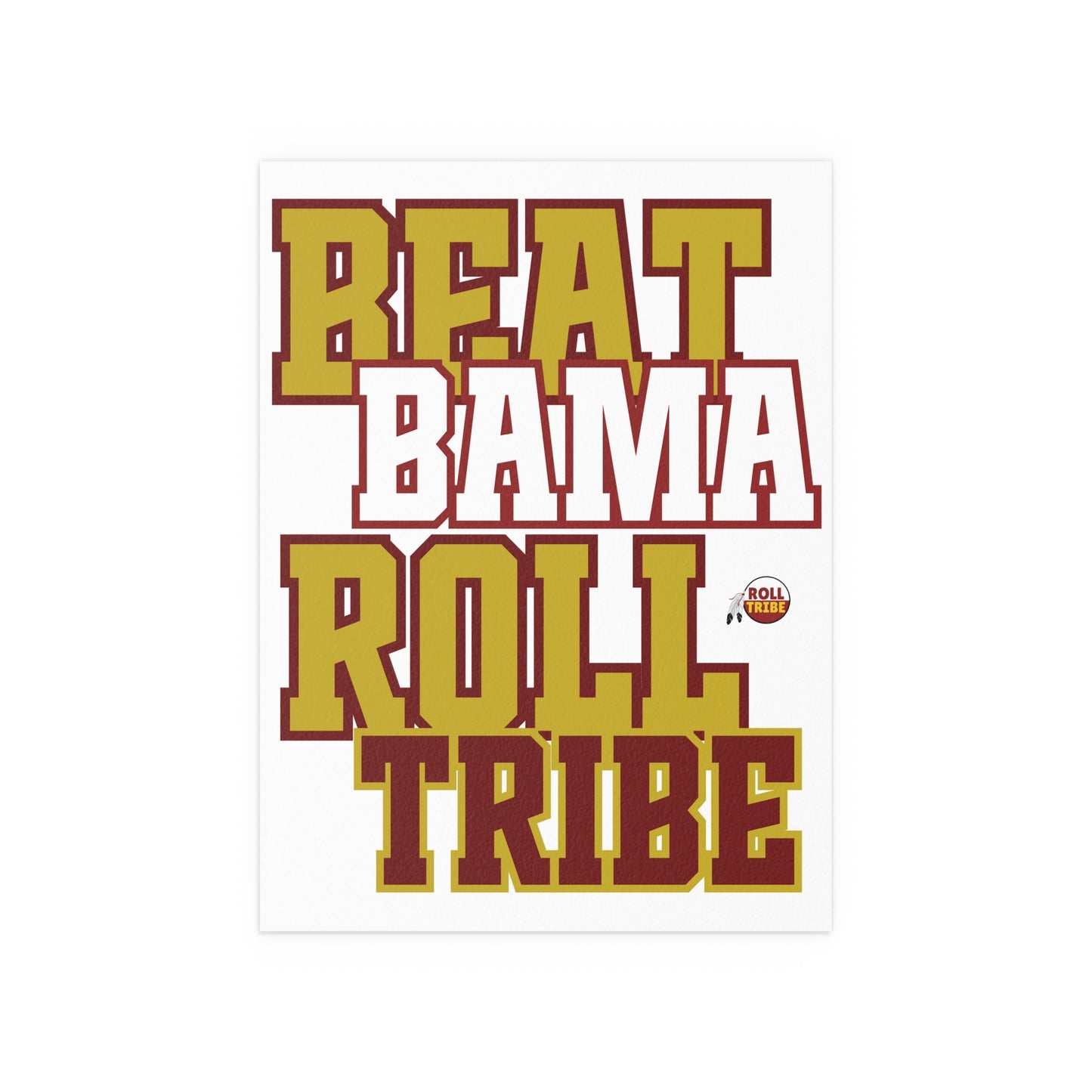 Motivational Silk Poster - Beat Bama Roll Tribe