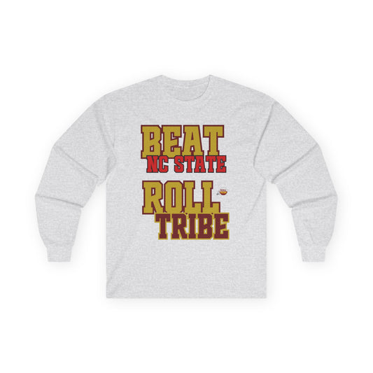 Roll Tribe "Beat NC State" Unisex Ultra Cotton Long Sleeve Tee
