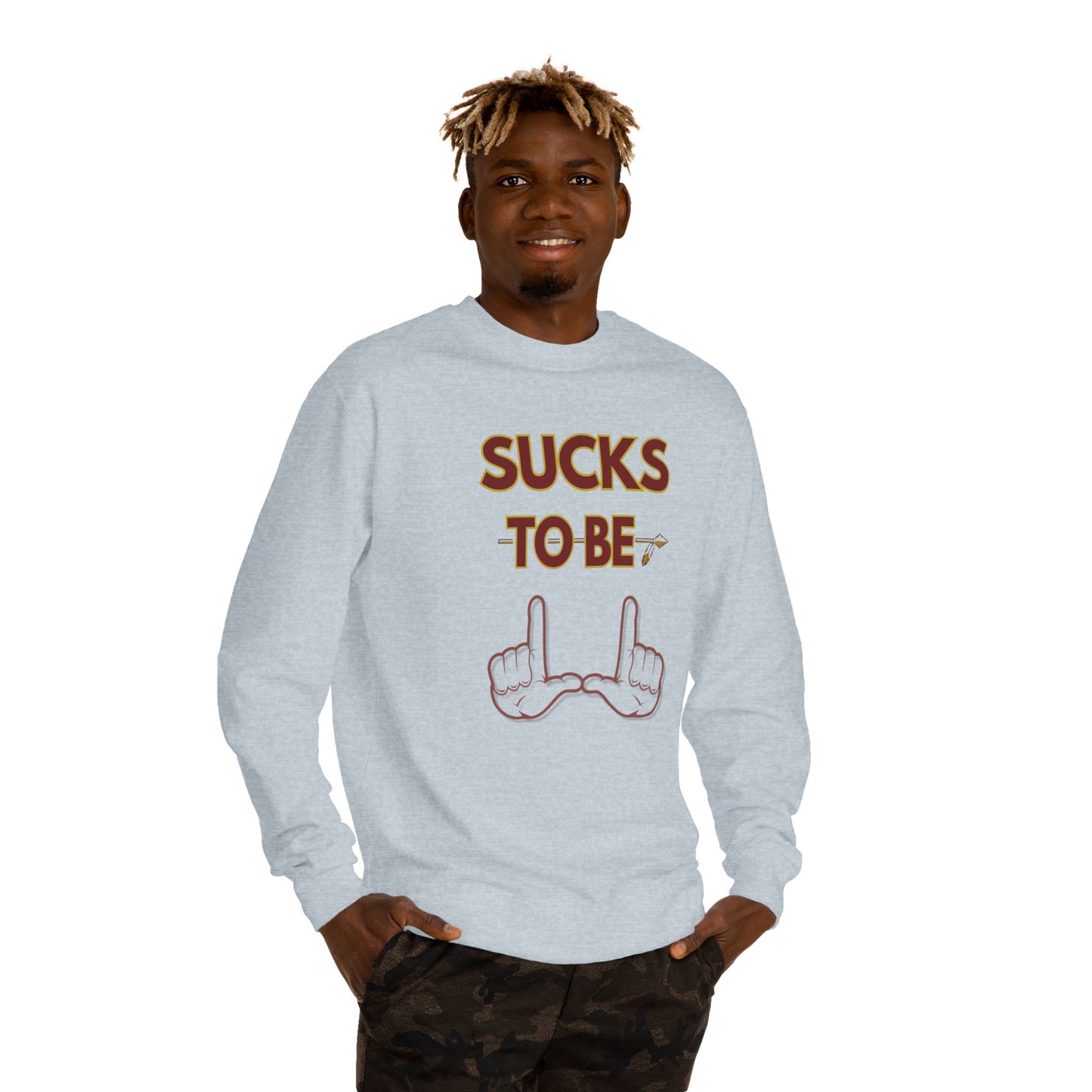 Roll Tribe "Sucks To Be U" Unisex Crew Neck Sweatshirt