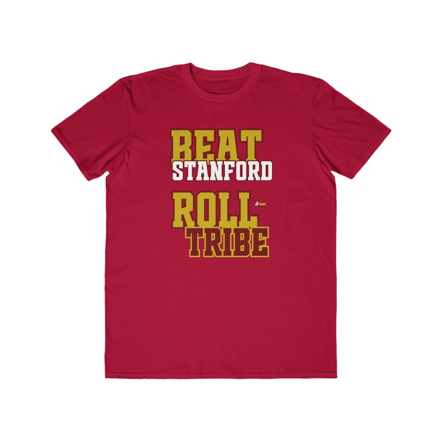 Roll Tribe "Beat Stanford" - Men's Lightweight Fashion Tee