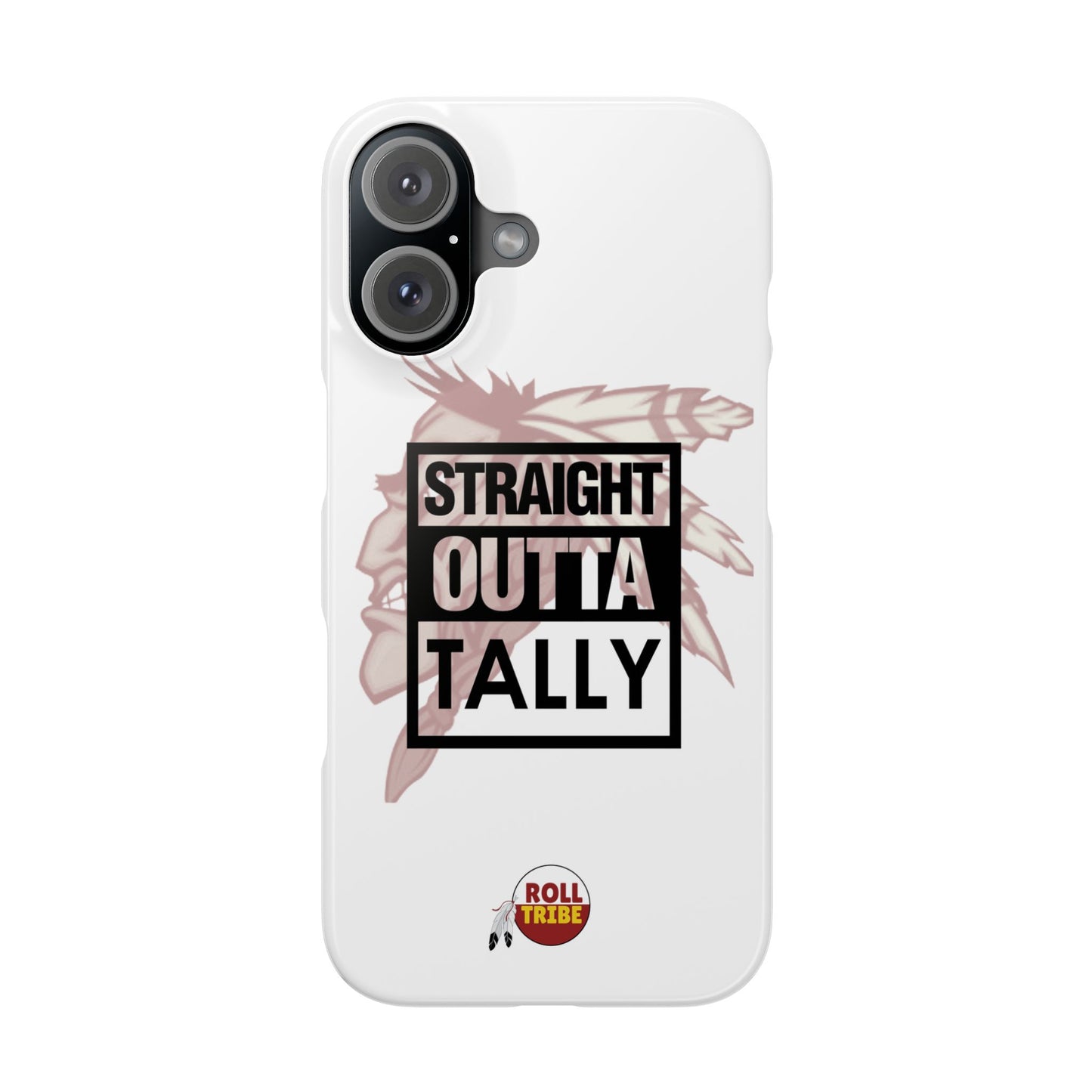 Roll Tribe -"Straight Outta Tally" Slim Phone Case