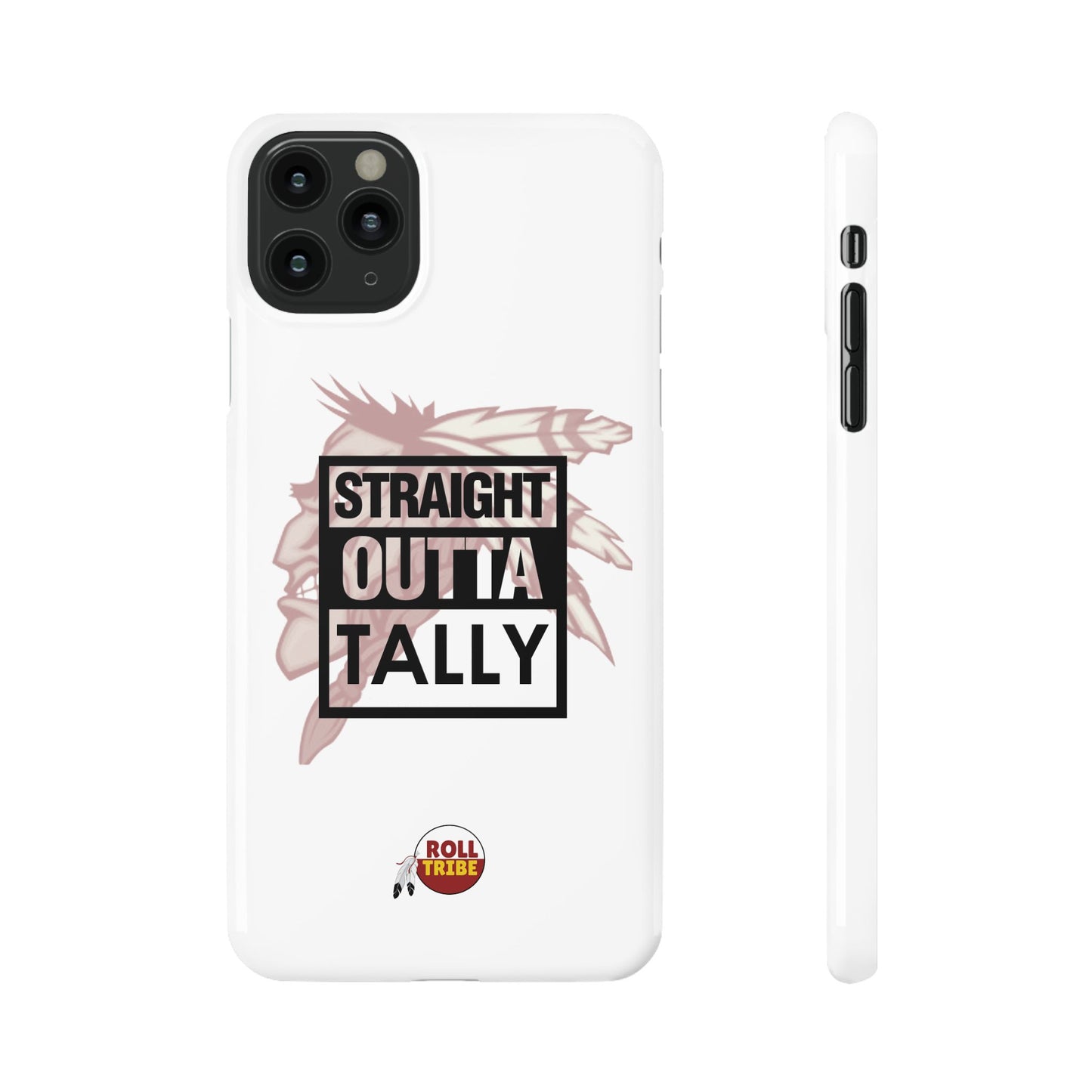 Roll Tribe -"Straight Outta Tally" Slim Phone Case