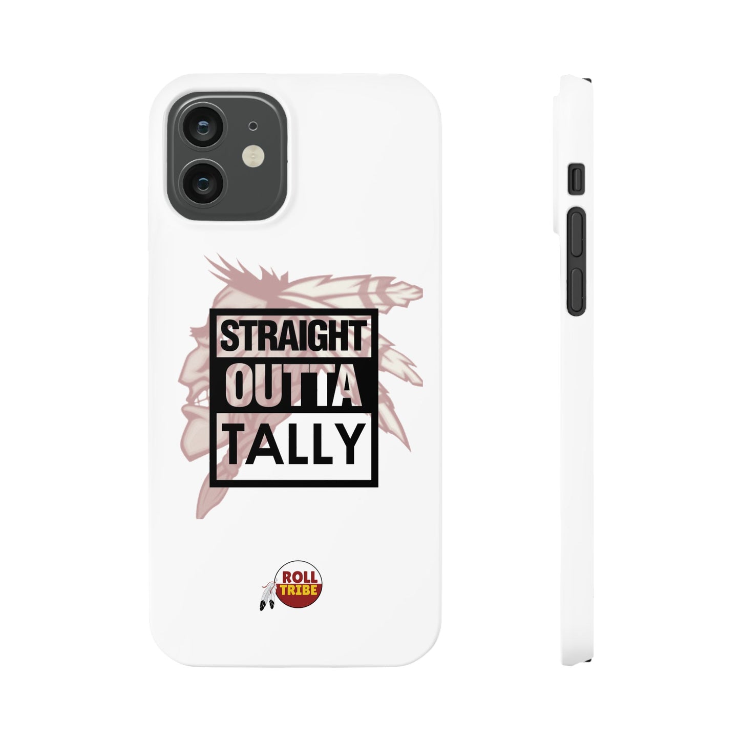 Roll Tribe -"Straight Outta Tally" Slim Phone Case