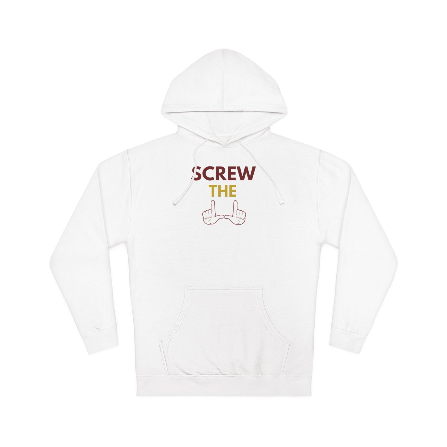 "Screw the U" Unisex Hooded Sweatshirt