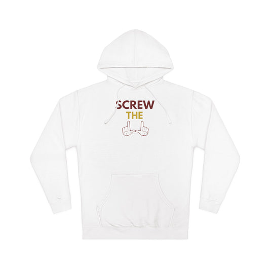 "Screw the U" Unisex Hooded Sweatshirt