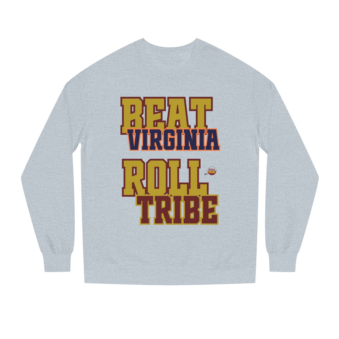 Roll Tribe "Beat Virginia" Unisex Crew Neck Sweatshirt