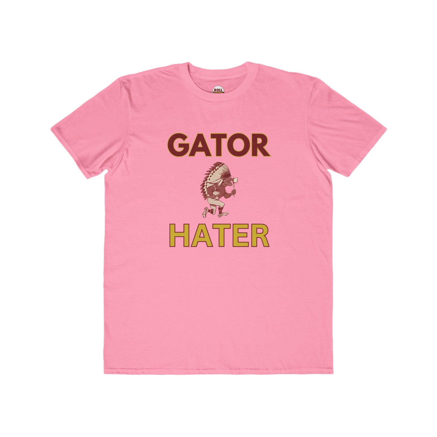 Roll Tribe - "GATOR HATER"  Men's Fashion Tee