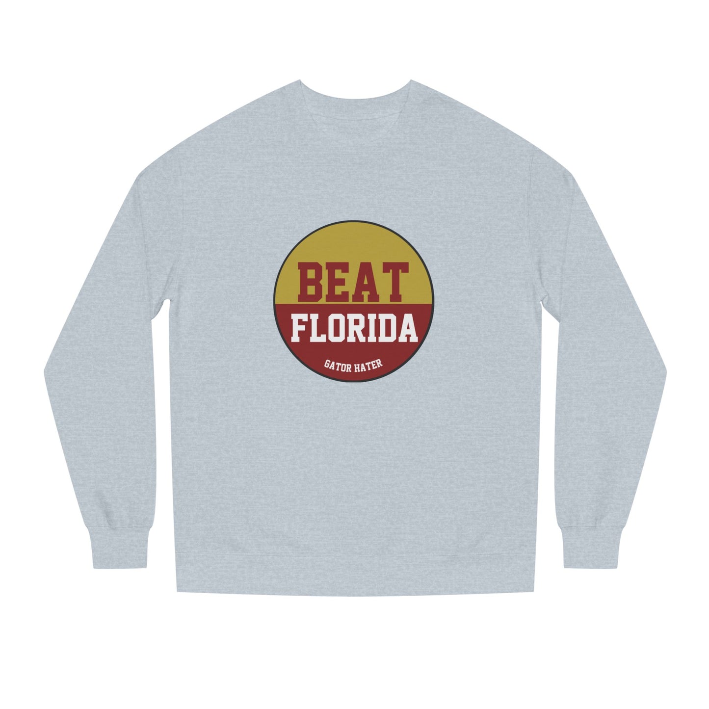 Gameday - "BEAT FLORIDA Gator Hater Button Unisex Crew Neck Sweatshirt